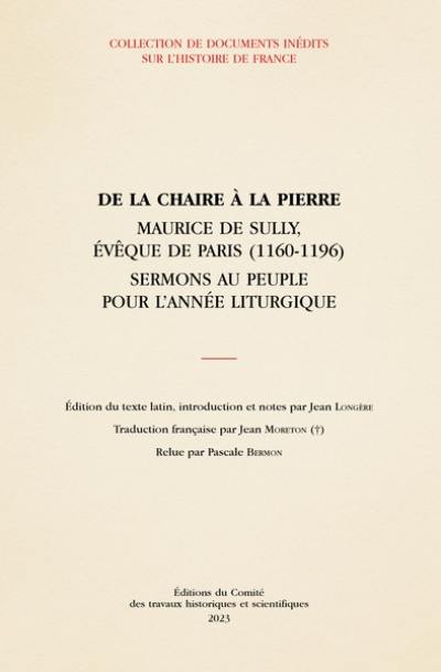 De la chaire à la pierre : Maurice de Sully, évêque de Paris (1160-1196) : sermons au peuple pour l'année liturgique