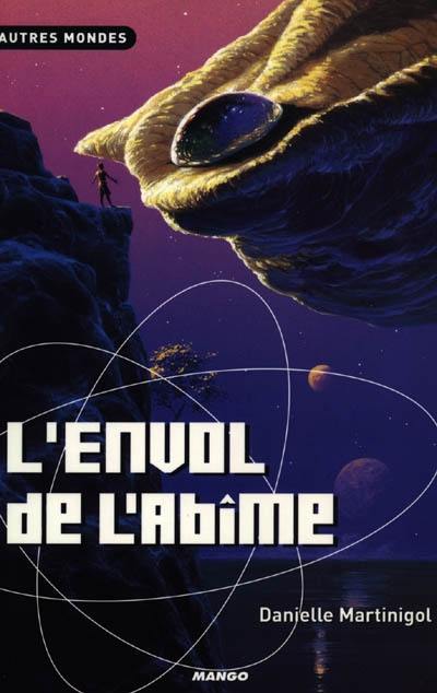 Trilogie des Abîmes. Vol. 2. L'envol de l'Abîme Trilogie des Abîmes. Vol. 2. L'envol de l'Abîme