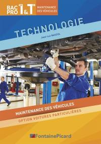 Technologie, bac pro maintenance des véhicules, 1re & terminale : option voitures particulières