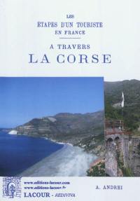 A travers la Corse : étapes d'un touriste en France