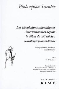 Philosophia scientiae, n° 23-3. Les circulations scientifiques internationales depuis le début du XXe siècle : nouvelles perspectives d'étude