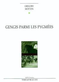 Gengis parmi les Pygmées