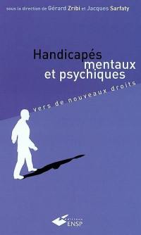 Handicapés mentaux et psychiques : vers de nouveaux droits