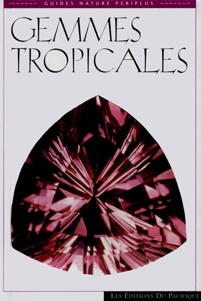 Gemmes tropicales