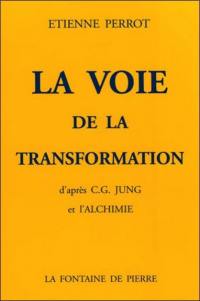 La voie de la transformation d'après C.G. Jung et l'alchimie