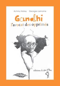 Gandhi, l'avocat des opprimés