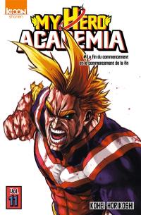 My hero academia. Vol. 11. La fin du commencement et le commencement de la fin