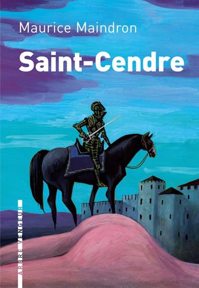 Saint-Cendre : roman historique. Maurice Maindron