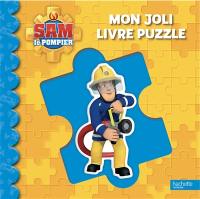 Sam le pompier : mon joli livre puzzle