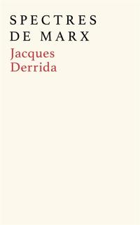 Spectres de Marx : l'état de la dette, le travail du deuil et la nouvelle internationale