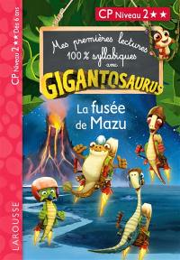 Gigantosaurus : la fusée de Mazu