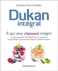 Dukan intégral : à qui veut vraiment maigrir