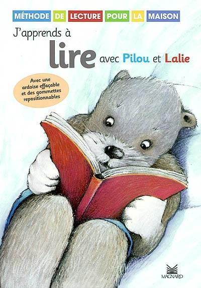 J'apprends à lire avec Pilou et Lalie : méthode de lecture pour la maison