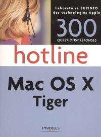 Mac OS X Tiger : 300 questions & réponses