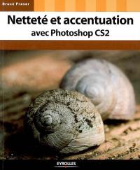 Netteté et accentuation avec Photoshop CS2