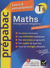 Maths Terminale S enseignement obligatoire : nouveau programme