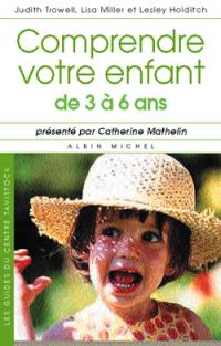 Comprendre votre enfant de 3 ans à 6 ans