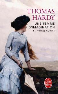 Une femme d'imagination : et autres contes