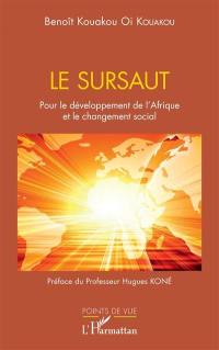 Le sursaut : pour le développement de l'Afrique et le changement social