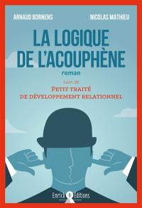 La logique de l'acouphène. Petit traité de développement relationnel