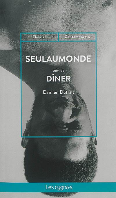 Seulaumonde. Dîner