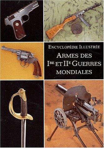 Les armes des 1re et 2de Guerres mondiales