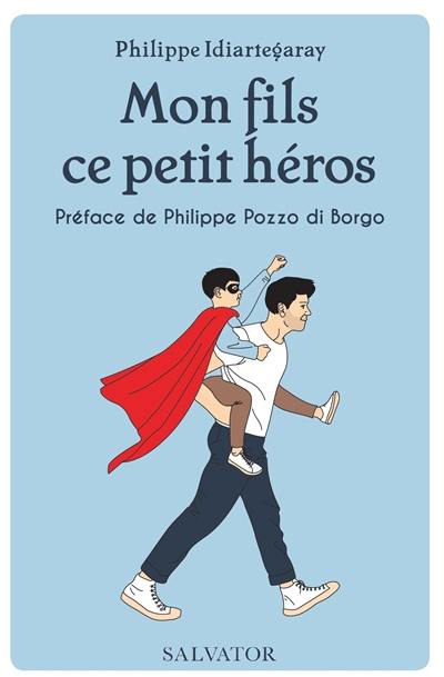 Mon fils, ce petit héros