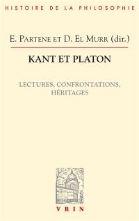 Kant et Platon : lectures, confrontations, héritages