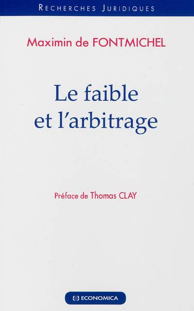 Le faible et l'arbitrage