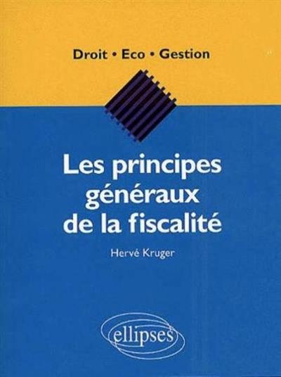 Les principes généraux de la fiscalité