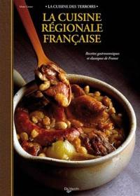 La cuisine régionale française : recettes gastronomiques et classiques de France