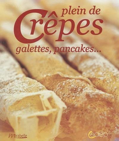 Plein de crêpes, galettes, pancakes...