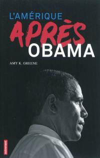 L'Amérique après Obama