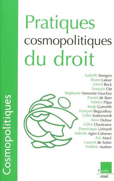 Cosmopolitiques, n° 8. Pratiques cosmopolitiques du droit