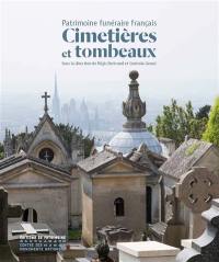 Cimetières et tombeaux : patrimoine funéraire français