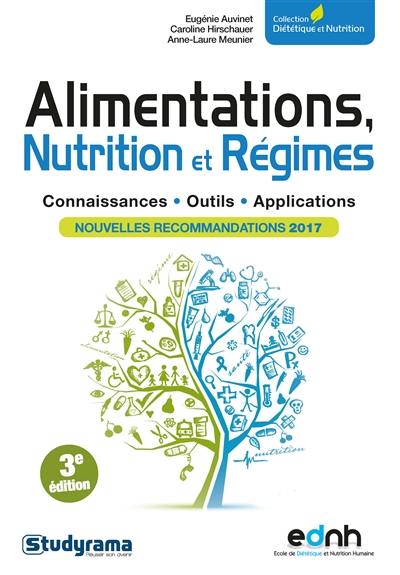 Alimentations, nutrition et régimes : connaissances, outils, applications : nouvelles recommandations 2017