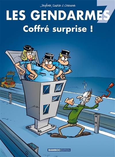 Les gendarmes. Vol. 7. Coffré surprise !