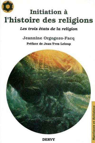 Initiation à l'histoire des religions : les trois états de la religion