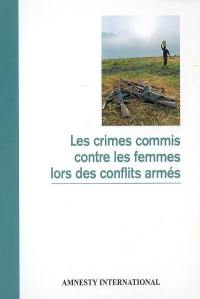 Les crimes commis contre les femmes lors des conflits armés