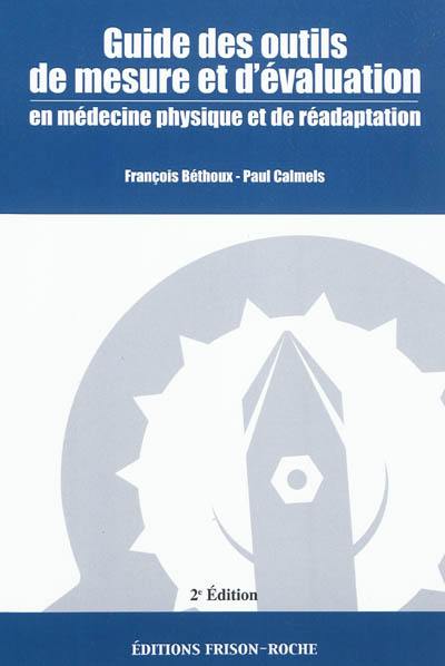 Guide des outils de mesure et d'évaluation en médecine physique et de réadaptation