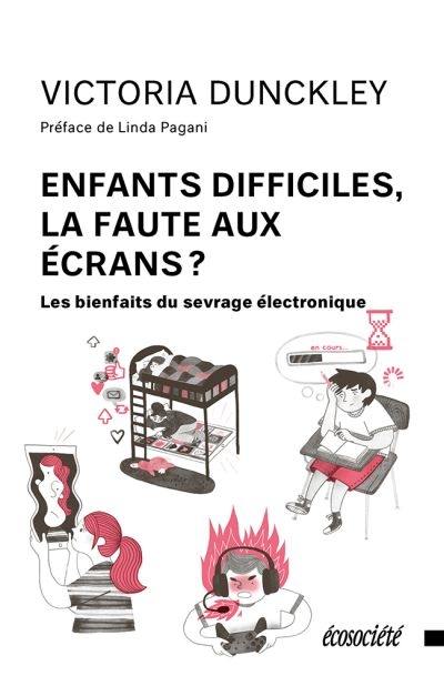 Enfants difficiles, la faute aux écrans ? : les bienfaits du sevrage électronique