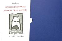 Matière du support, support de la matière