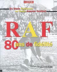 RAF, 80 ans de fidélité : du Stade ruthénois au Rodez Aveyron Football