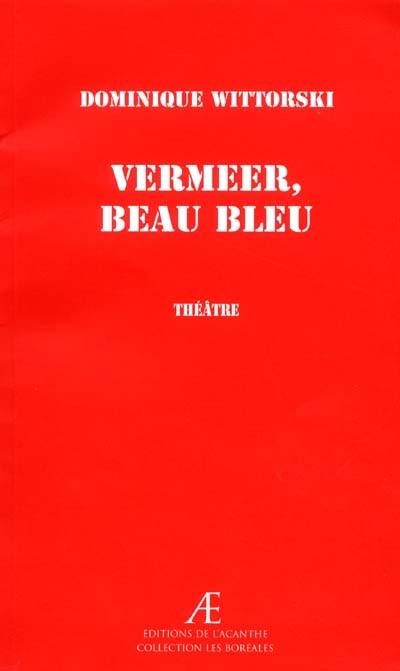 Vermeer, beau bleu : comédie dramatique