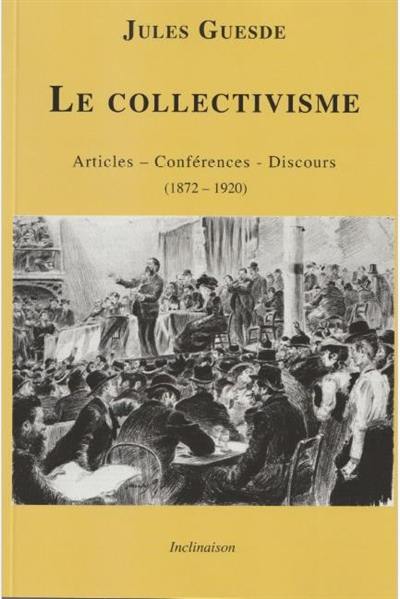 Le collectivisme : articles, conférences, discours