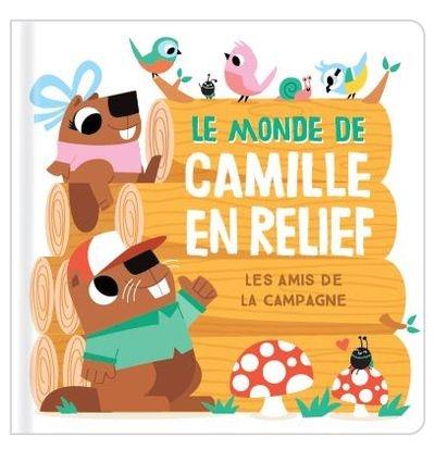 Le monde de Camille en relief : les amis de la campagne