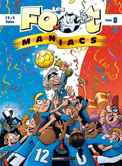 Les foot-maniacs. Vol. 8