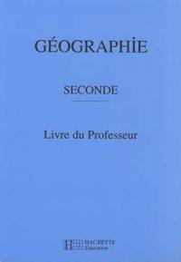 Géographie, 2e : livre du professeur