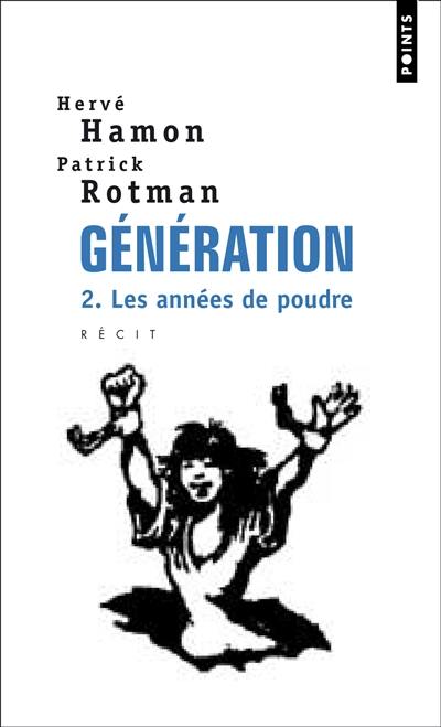 Génération : récit. Vol. 2. Les années de poudre