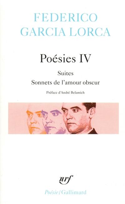 Poésies. Vol. 4. Suites *** Sonnets de l'amour obscur